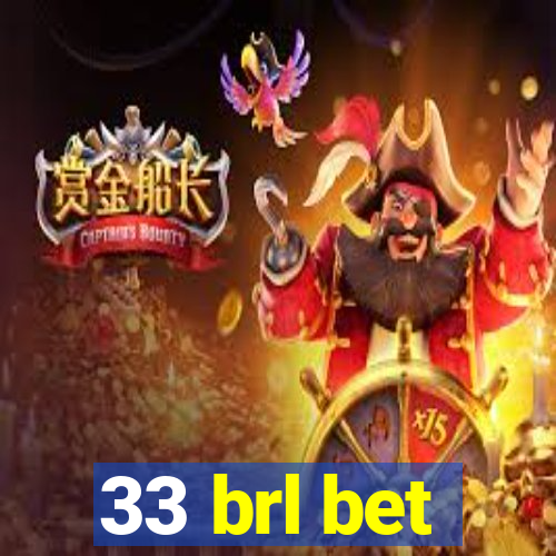 33 brl bet